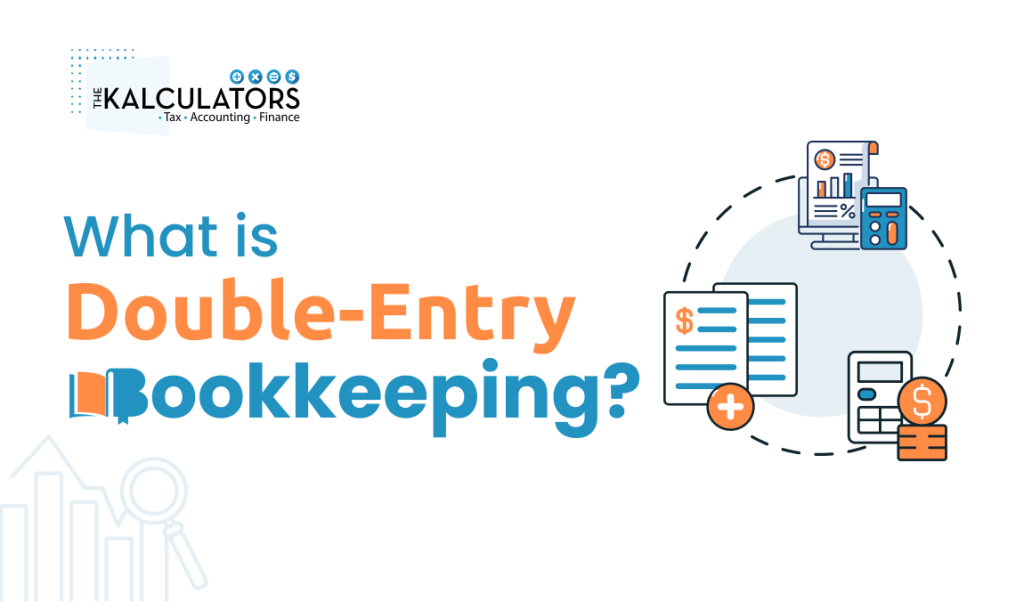 Everything About Double-Entry Bookkeeping You Should Know